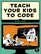 Teach Your Kids to Code