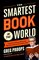 The Smartest Book in the World: A Lexicon of Literacy, A Rancorous Reportage, A Concise Curriculum of Cool