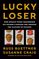Lucky Loser: How Donald Trump Squandered His Father's Fortune and Created the Illusion of Success