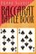 The Baccarat Battle Book: How to Attack the Game of Baccarat