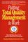 Putting Total Quality Management to Work: What TQM Means, How to Use It and How to Sustain It Over the Long Run