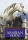The Arabian Horse (Learning About Horses)
