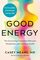 Good Energy: The Surprising Connection Between Metabolism and Limitless Health