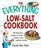 The Everything Low- Salt Cookbook Book: 300 Flavorful Recipes to Help Reduce Your Sodium Intake (Everything: Cooking)