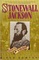 Stonewall Jackson: Portrait of a Soldier