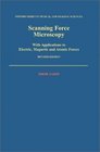Scanning Force Microscopy: With Applications to Electric, Magnetic and Atomic Forces (Oxford Series in Optical and Imaging Sciences)