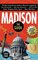 Madison: The Guide