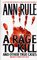 A Rage To Kill and Other True Cases (Crime Files, Vol. 6)