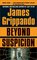 Beyond Suspicion (Jack Swyteck, Bk 2)