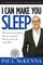 I Can Make You Sleep: Overcome Insomnia Forever and Get the Best Rest of Your Life