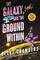 The Galaxy, and the Ground Within (Wayfarers, Bk 4)