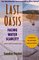 Last Oasis: Facing Water Scarcity (The Worldwatch Environmental Alert Series)