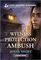 Witness Protection Ambush (Big Sky First Responders, Bk 2) (Love Inspired Suspense, No 1139) (Larger Print)