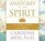 Anatomy of the Spirit: The Seven Stages of Power and Healing