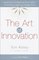 The Art of Innovation : Lessons in Creativity from IDEO, America's Leading Design Firm