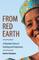 From Red Earth: A Rwandan Story of Healing and Forgiveness