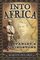 Into Africa : The Epic Adventures of Stanley and Livingstone