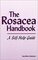 The Rosacea Handbook: A Self-Help Guide