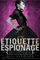 Etiquette and Espionage (Finishing School, Bk 1)