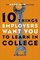 10 Things Employers Want You to Learn in College: The Know-How You Need to Succeed