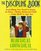 The Discipline Book: Everything You Need to Know to Have a Better-Behaved Child : For Birth to Age Ten
