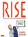 Rise: The Story of the Egyptian Revolution as Written Shortly Before it Began