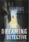 The Dreaming Detective (Harriet Martens, Bk 4)