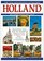 Holland: A Splendid Journey Through History, Traditions and Art (New Millennium Collection: Europe)