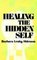 Healing the Hidden Self