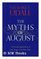 The Myths of August: A Personal Exploration of Our Tragic Cold War Affair with the Atom