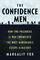 The Confidence Men: How Two Prisoners of War Engineered the Most Remarkable Escape in History