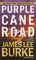 Purple Cane Road (Davd Robicheaux, Bk 11)
