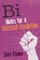 Bi: Notes for a Bisexual Revolution