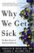 Why We Get Sick : The New Science of Darwinian Medicine