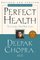 Perfect Health: The Complete Mind/Body Guide, Revised and Updated Edition