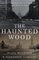 The Haunted Wood : Soviet Espionage in America - - The Stalin Era