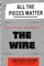 All the Pieces Matter: The Inside Story of The Wire®