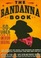 The Bandanna Book: 50 Uses for an American Original