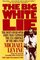 The Big White Lie: The Deep Cover Operation That Exposed the CIA Sabotage of the Drug War : An Undercover Odyssey