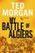 My Battle of Algiers : A Memoir