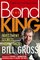 The Bond King: Investment Secrets from PIMCO's Bill Gross