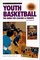 Coaching Youth Basketball: The Guide for Coaches & Parents (Betterway Coaching Kids) (Also published as Youth Basketball)