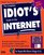 The Complete Idiot's Guide to the Internet