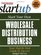 Start Your Own Wholesale Distribution Business (Entrepreneur Magazine's Start Up)