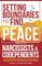 Setting Boundaries to Find Peace with Narcissists & Codependents: How to Communicate with Toxic People to Free Yourself From Manipulation and Gaslighting Without Feeling Guilty (Growth)