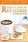 The Ultimate Rice Cooker Cookbook: 25 Amazing Recipes You Can Make In Your Rice Cooker At Home!