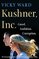 Kushner, Inc.: Greed. Ambition. Corruption. The Extraordinary Story of Jared Kushner and Ivanka Trump