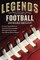 Legends: The Best Players, Games, and Teams in Football