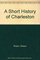 A Short History of Charleston