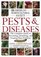 American Horticultural Society Pests and Diseases: The Complete Guide to Preventing, Identifying and Treating Plant Problems